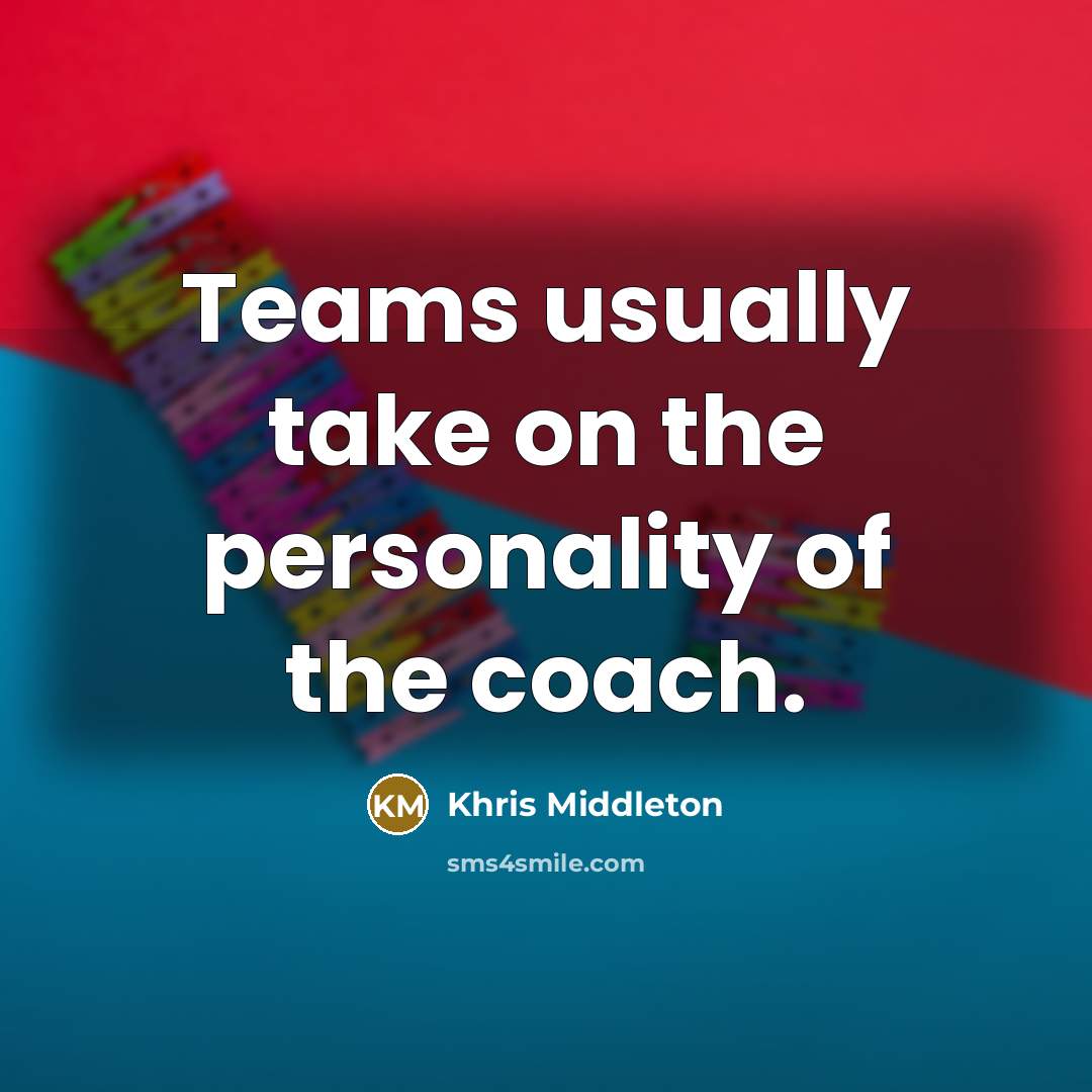 “Teams usually take on the personality of the coach.…” quote by Khris Middleton