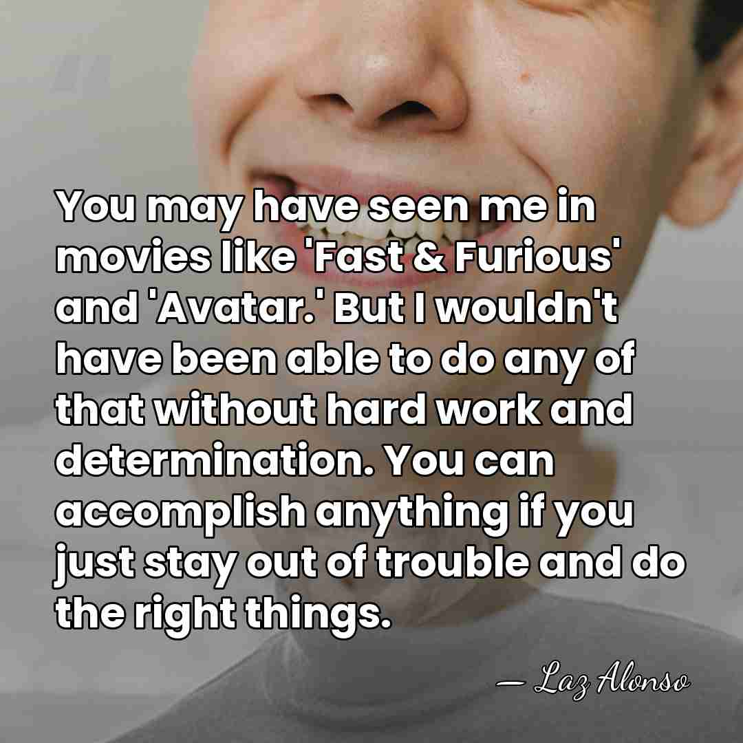 You may have seen me in movies like 'Fast & Furious' and&hellip; - Laz Alonso