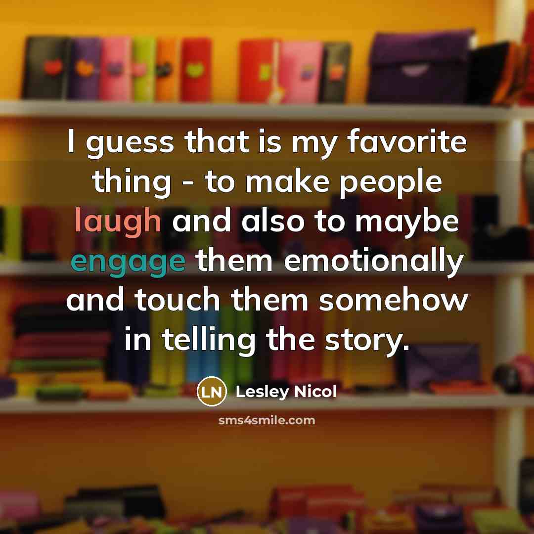 “I guess that is my favorite thing - to make…” quote by Lesley Nicol