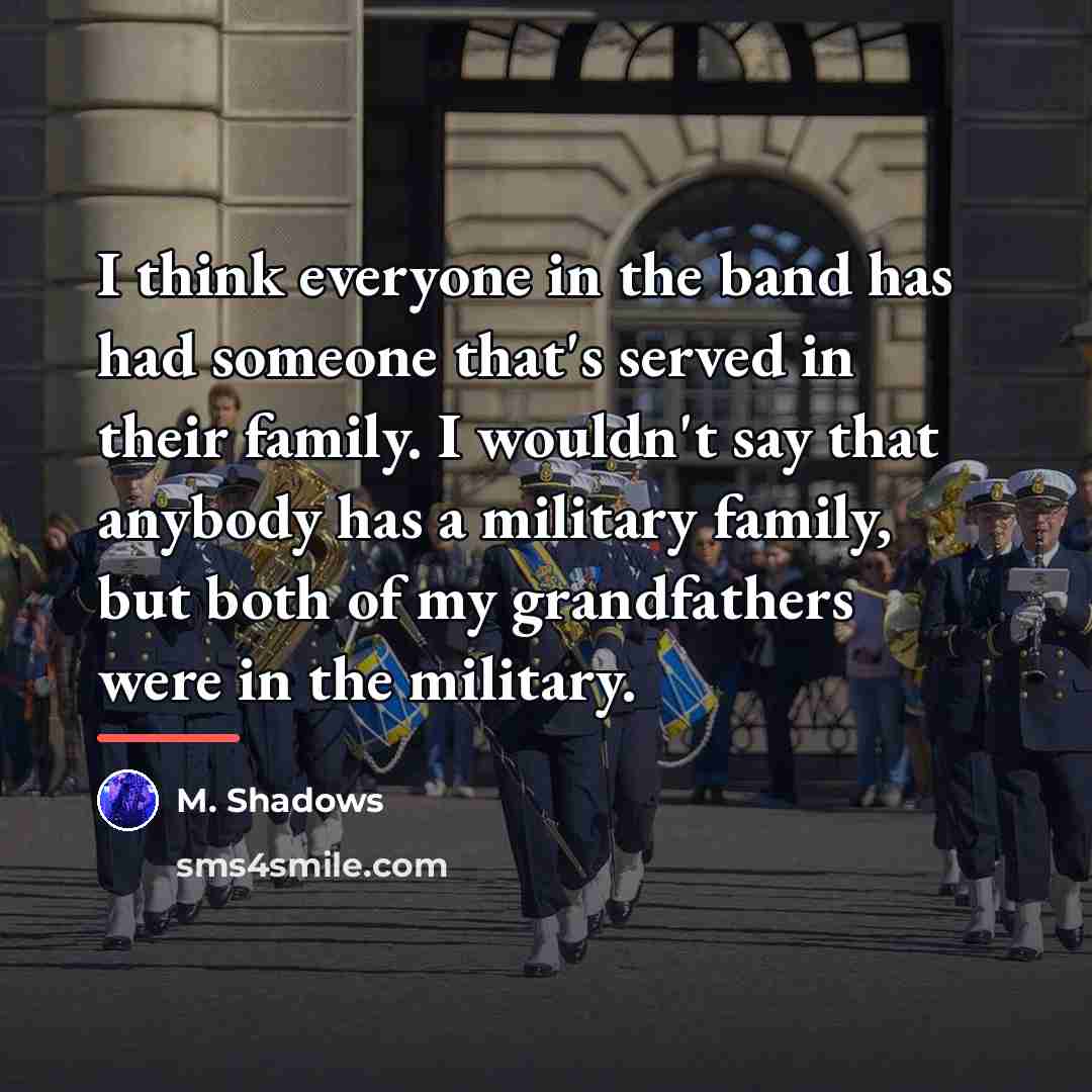 “I think everyone in the band has had someone that's…” quote by M. Shadows