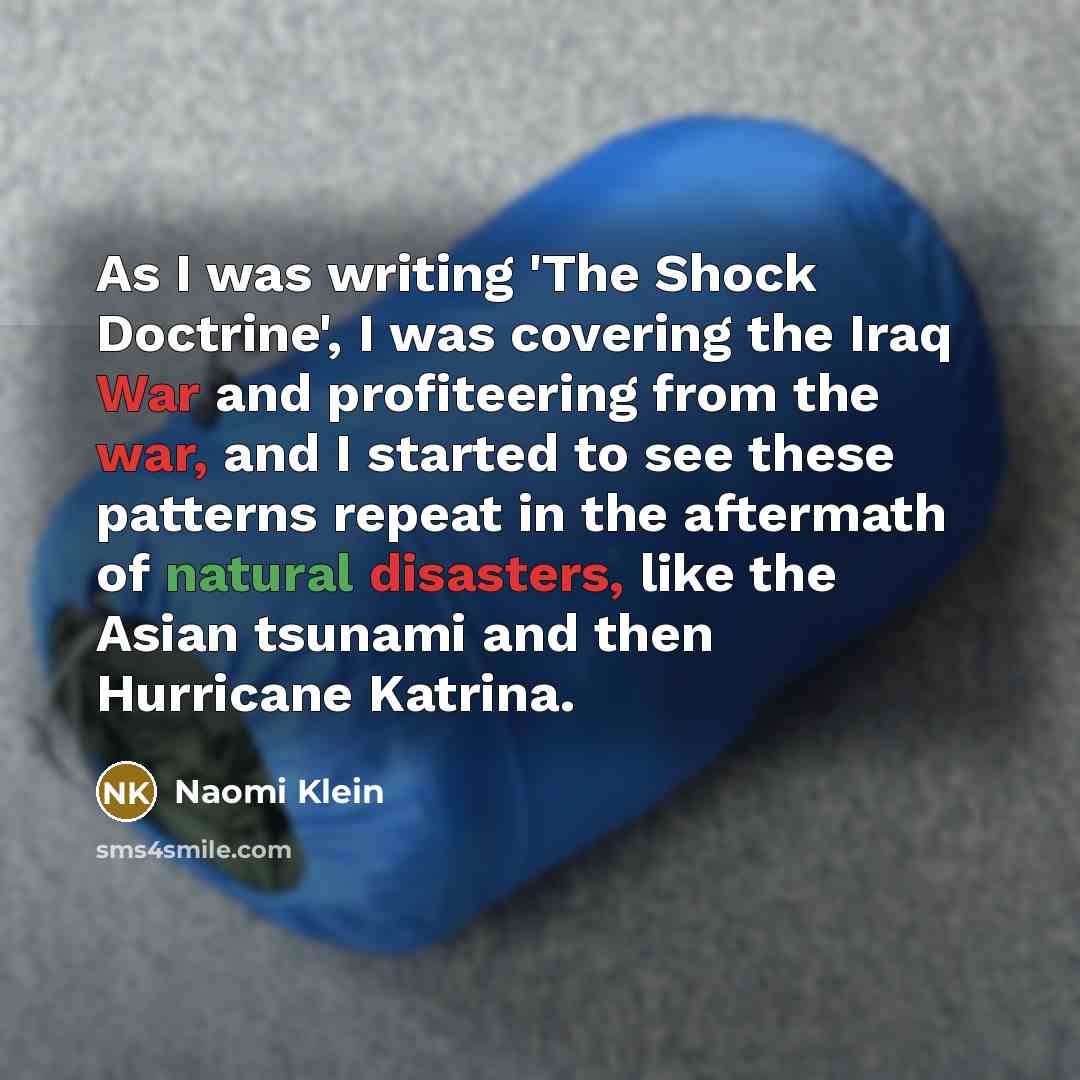 “As I was writing 'The Shock Doctrine', I was covering…” quote by Naomi Klein