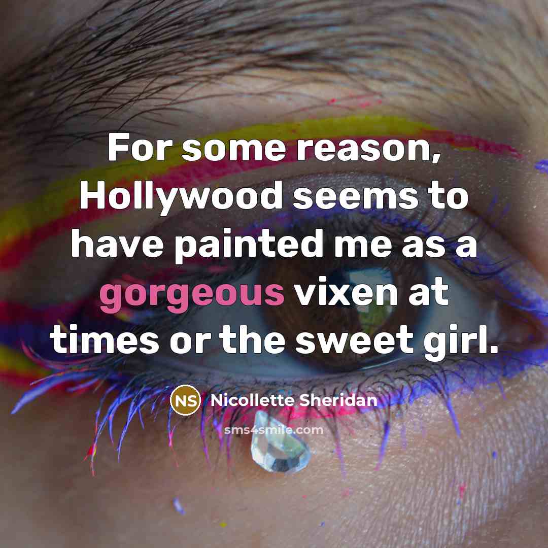 “For some reason, Hollywood seems to have painted me as…” quote by Nicollette Sheridan