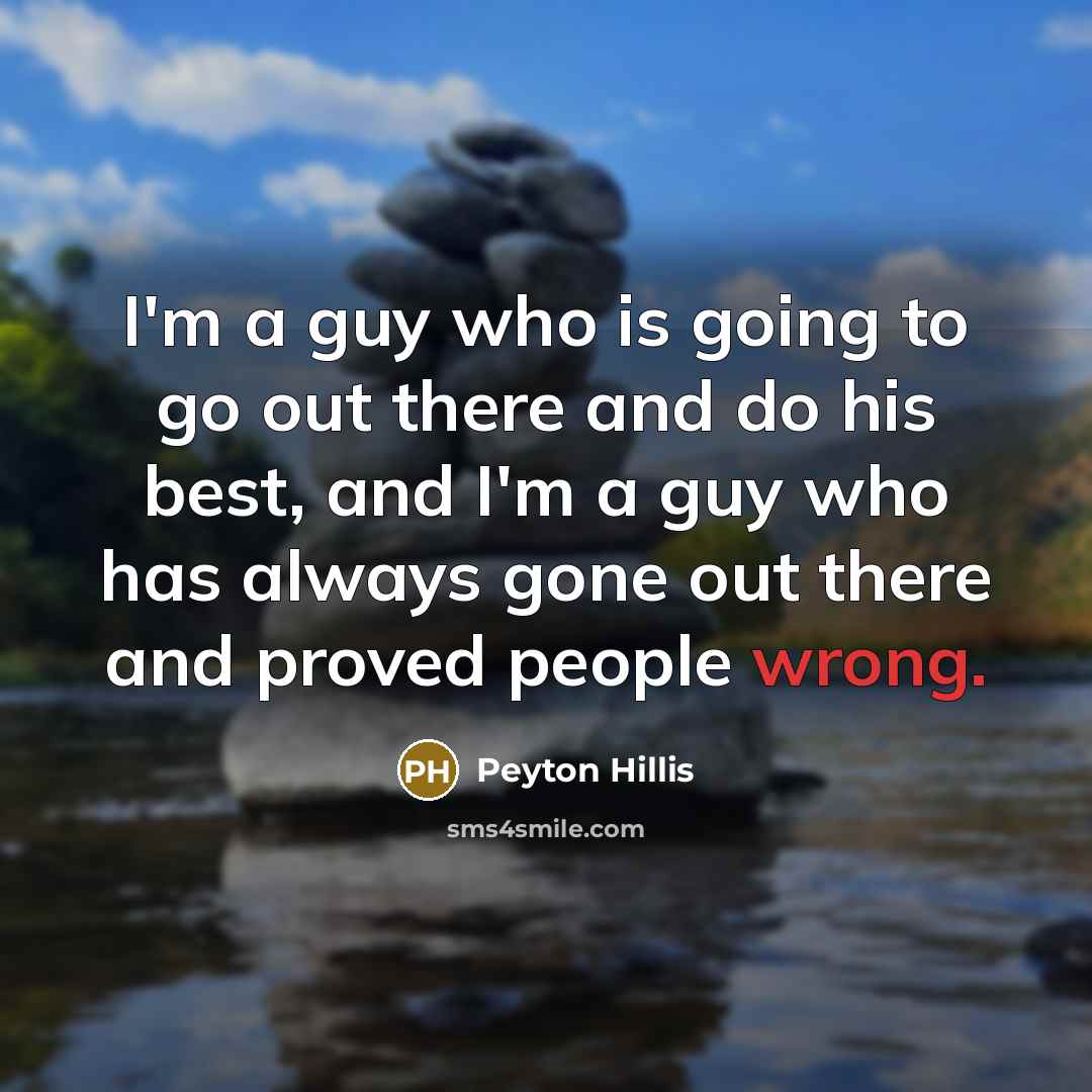 “I'm a guy who is going to go out there…” quote by Peyton Hillis
