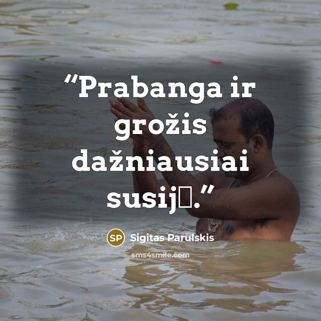 “Prabanga ir grožis dažniausiai susiję.” quote by Sigitas Parulskis