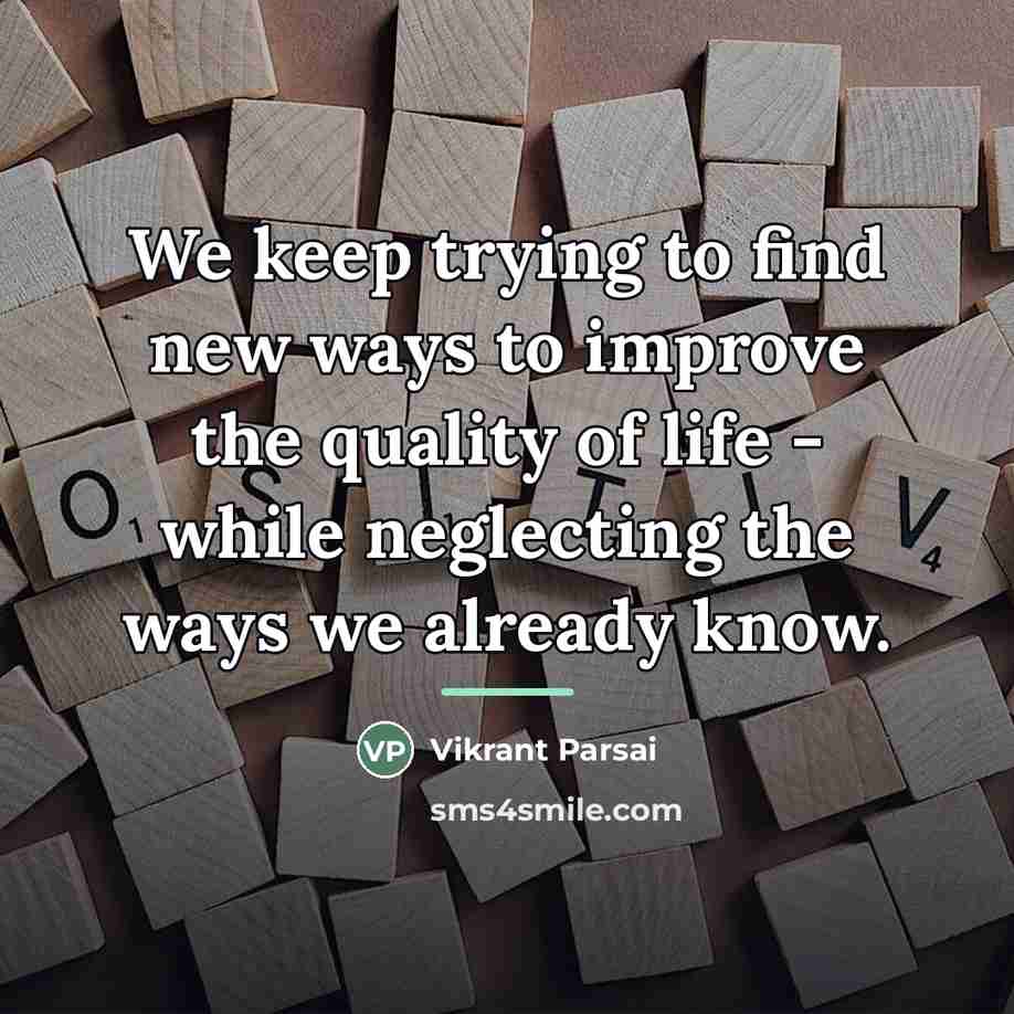 “We keep trying to find new ways to improve the…” quote by Vikrant Parsai