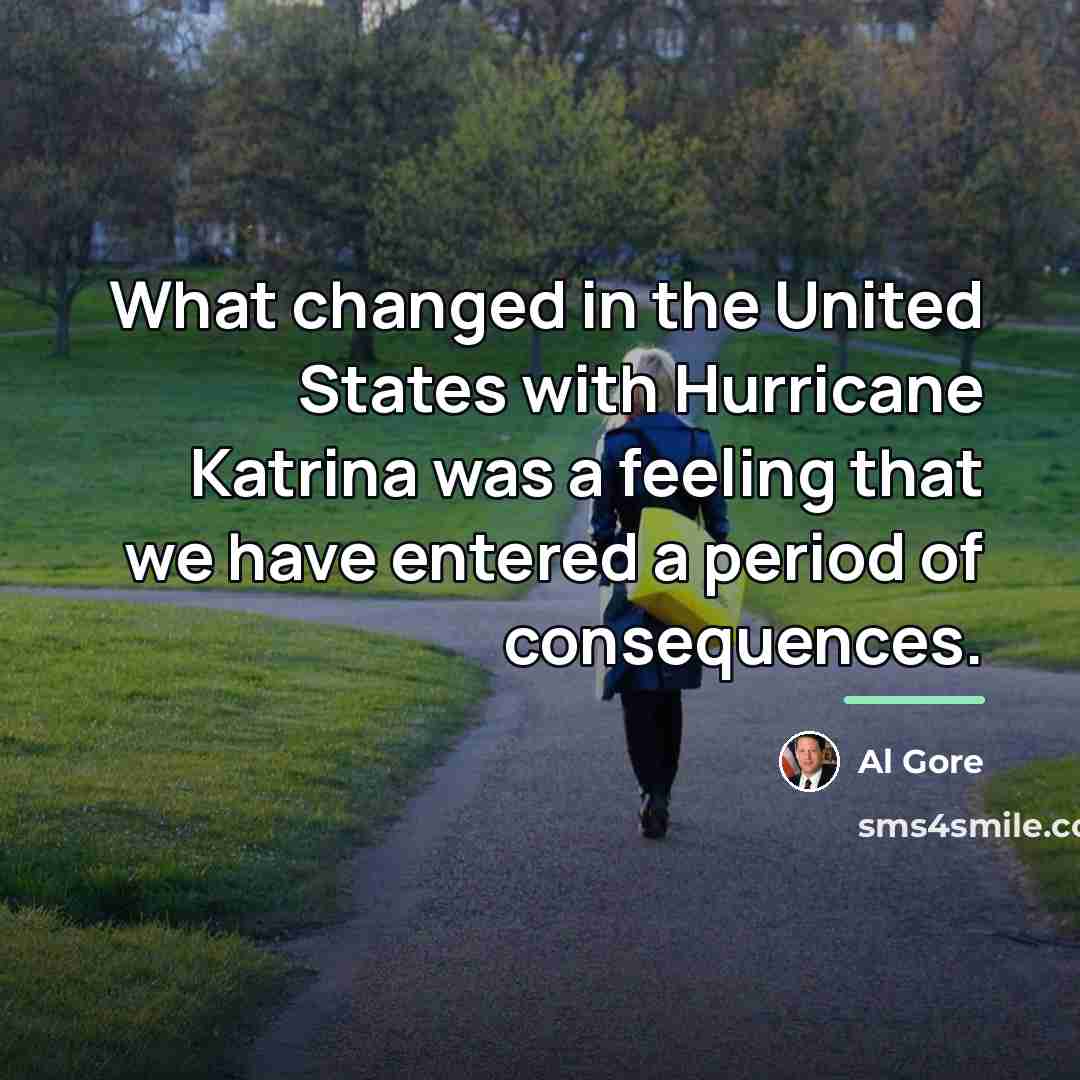 “What changed in the United States with Hurricane Katrina was…” quote by Al Gore