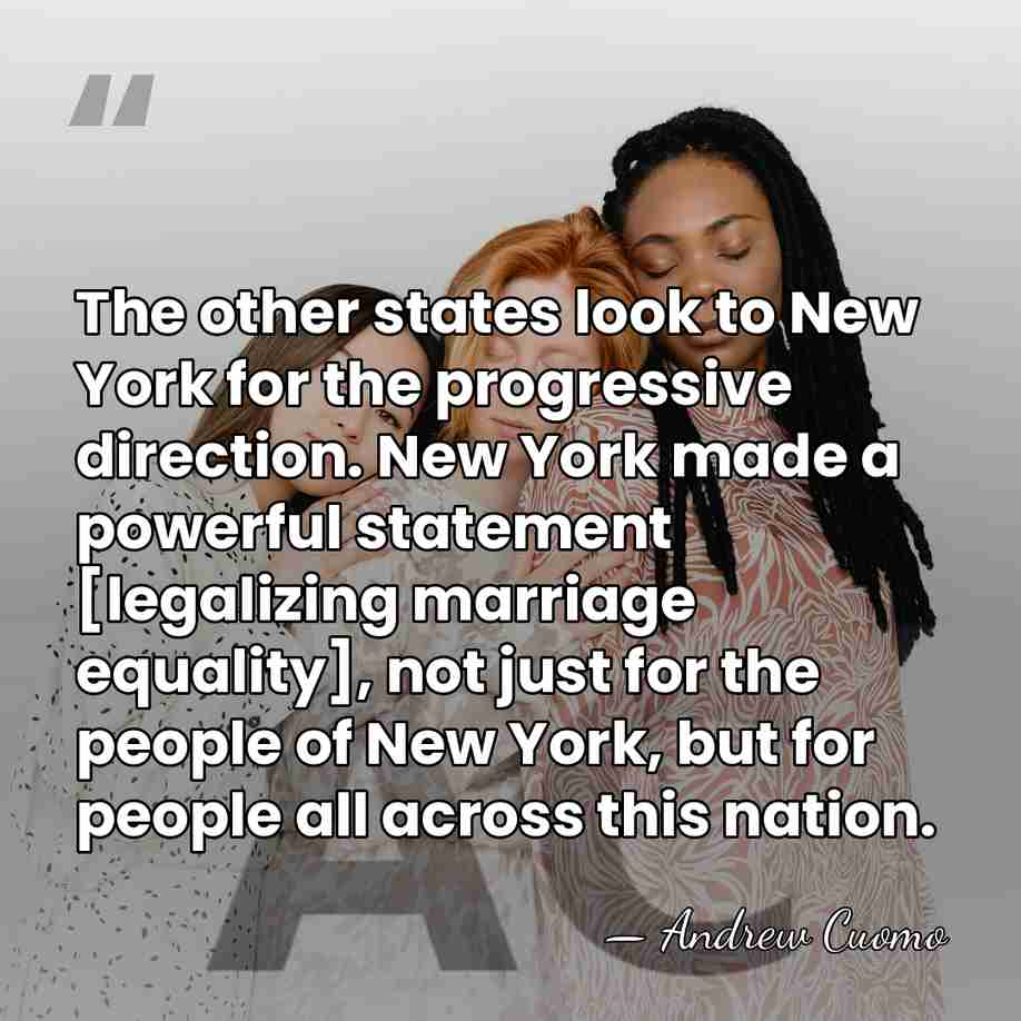 The other states look to New York for the progressive direction. New&hellip; - Andrew Cuomo