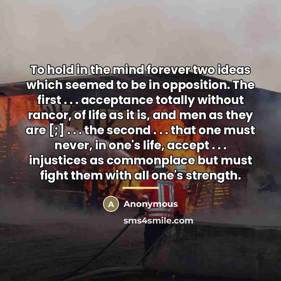 “To hold in the mind forever two ideas which seemed…” quote by Anonymous