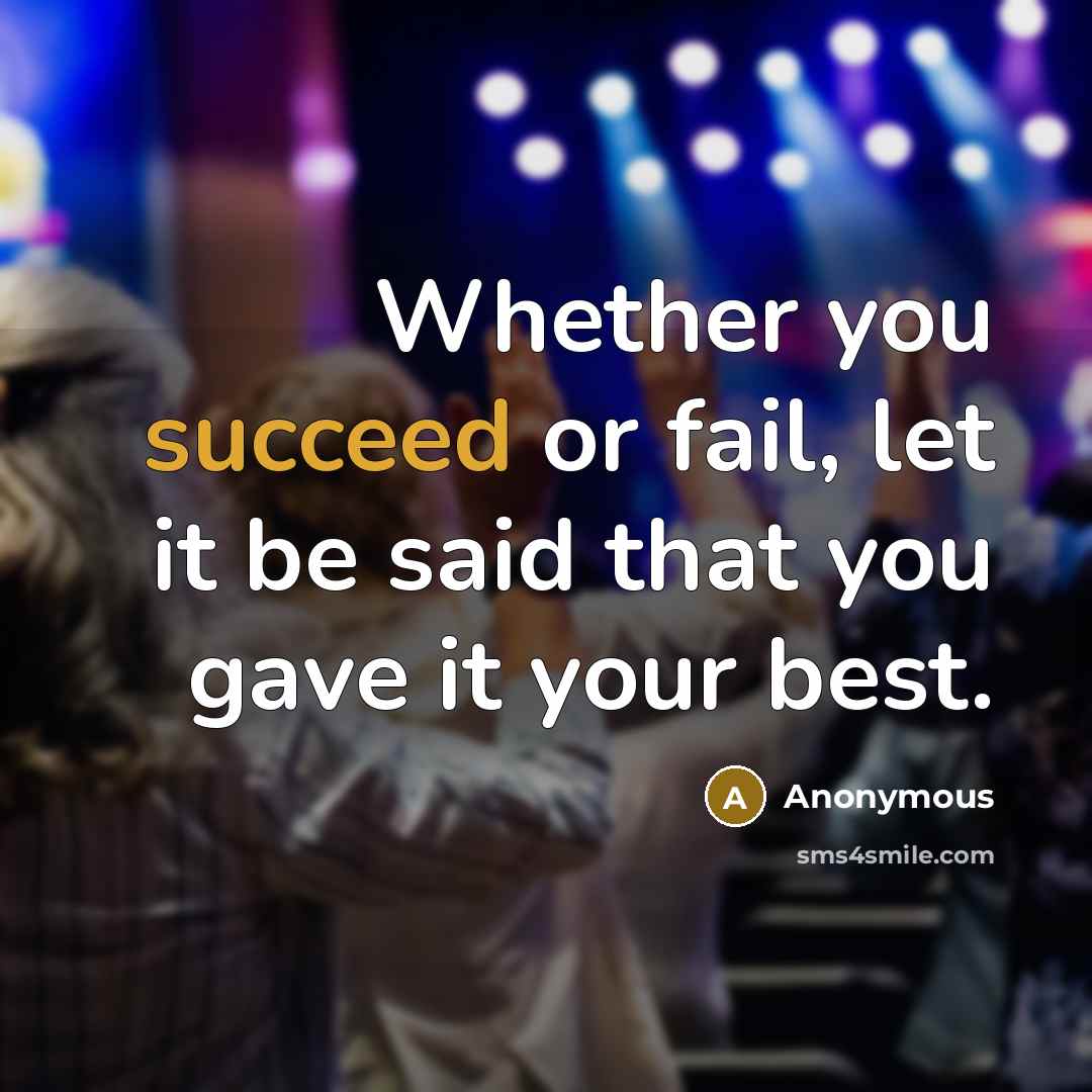 “Whether you succeed or fail, let it be said that…” quote by Anonymous