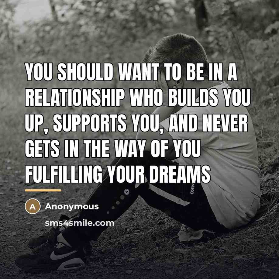 “You should want to be in a relationship who builds…” quote by Anonymous