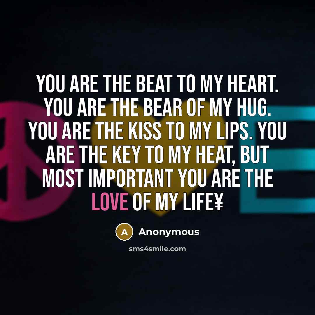 “You Are The Beat To My Heart. You Are the…” quote by Anonymous