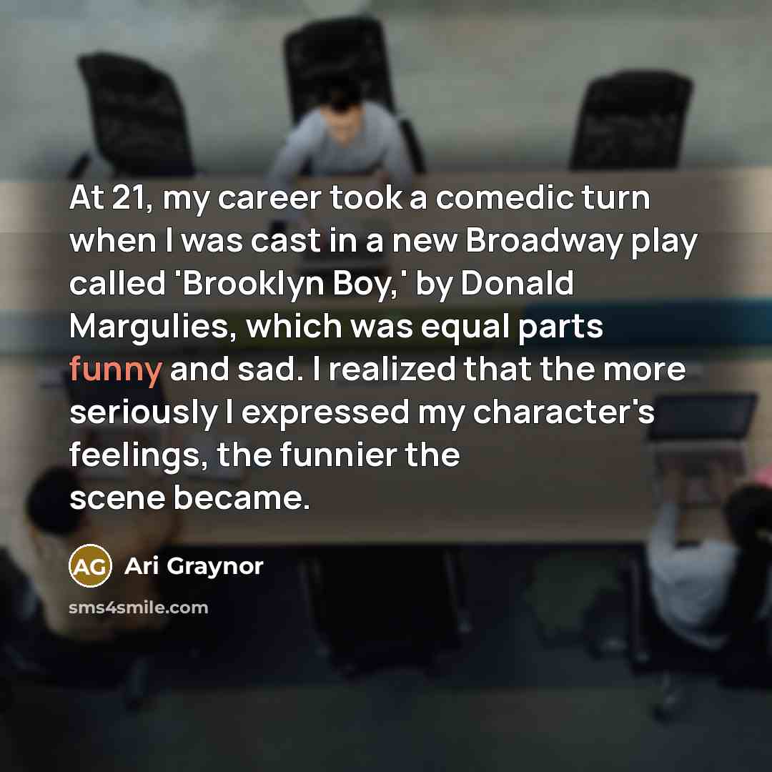 “At 21, my career took a comedic turn when I…” quote by Ari Graynor