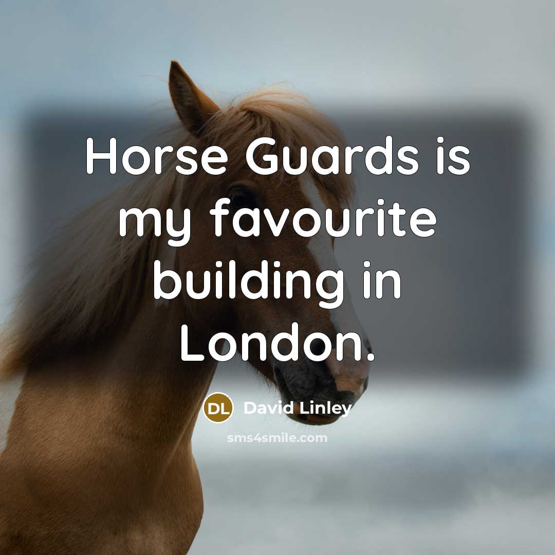 “Horse Guards is my favourite building in London.…” quote by David Linley