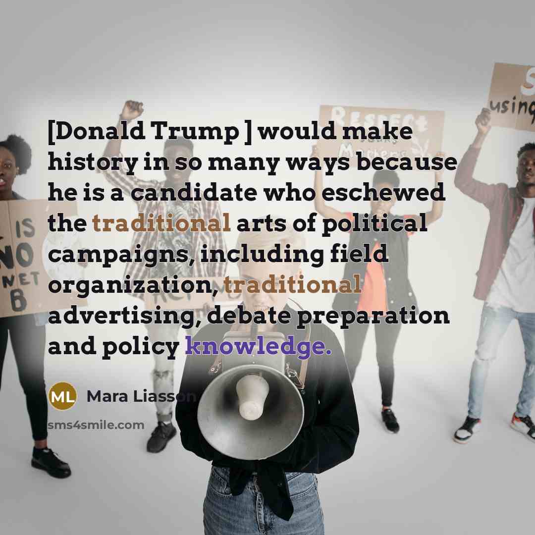 “[Donald Trump ] would make history in so many ways…” quote by Mara Liasson