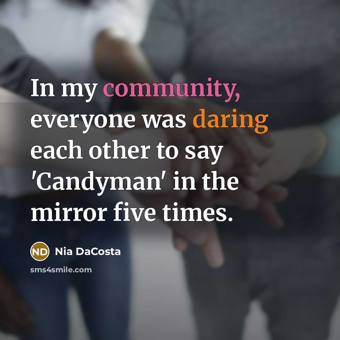 “In my community, everyone was daring each other to say…” quote by Nia DaCosta