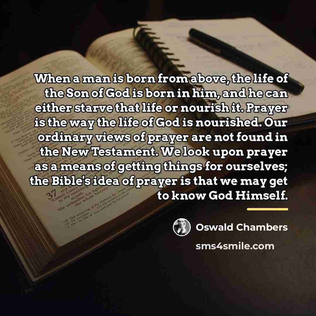“When a man is born from above, the life of…” quote by Oswald Chambers