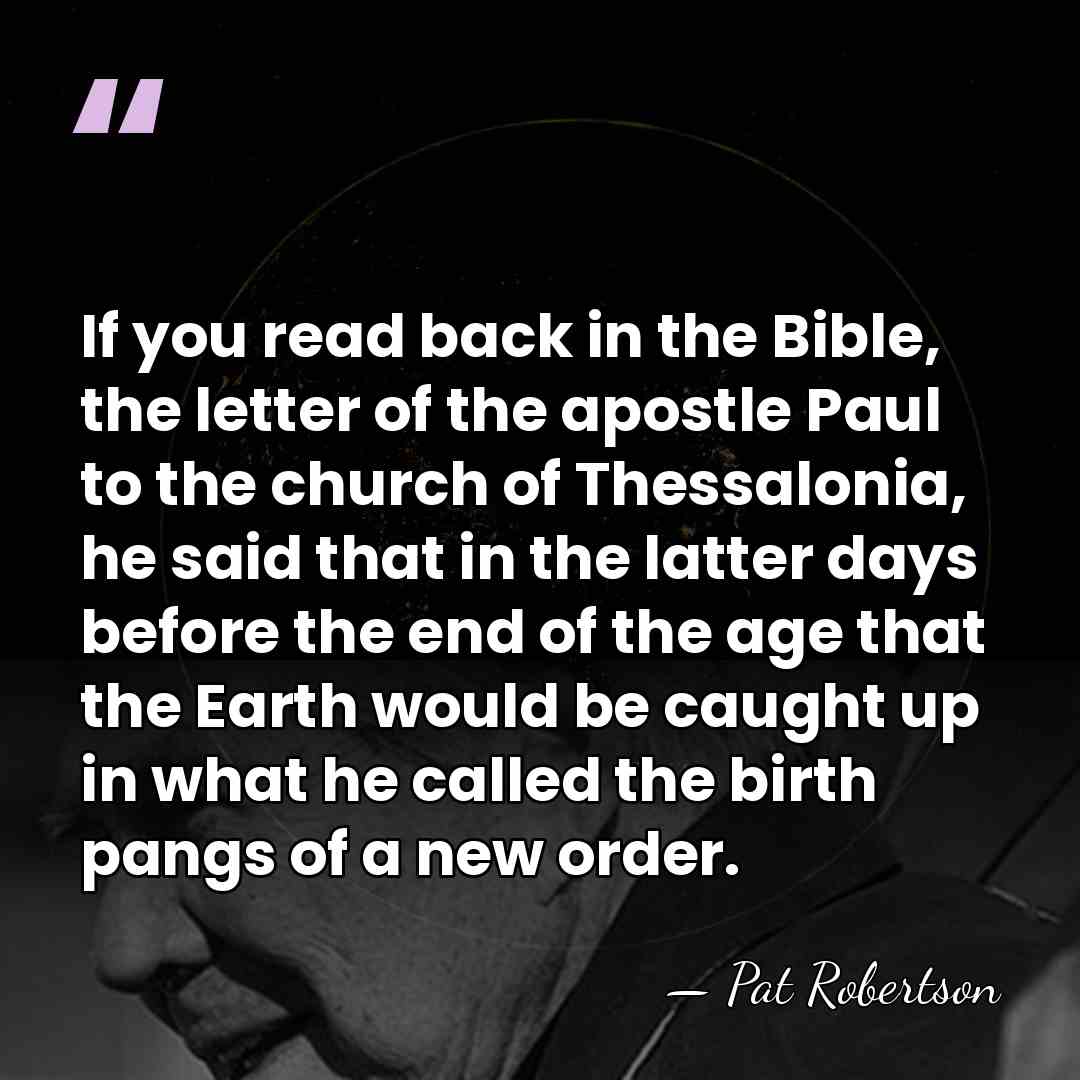 If you read back in the Bible, the letter of the apostle&hellip; - Pat Robertson