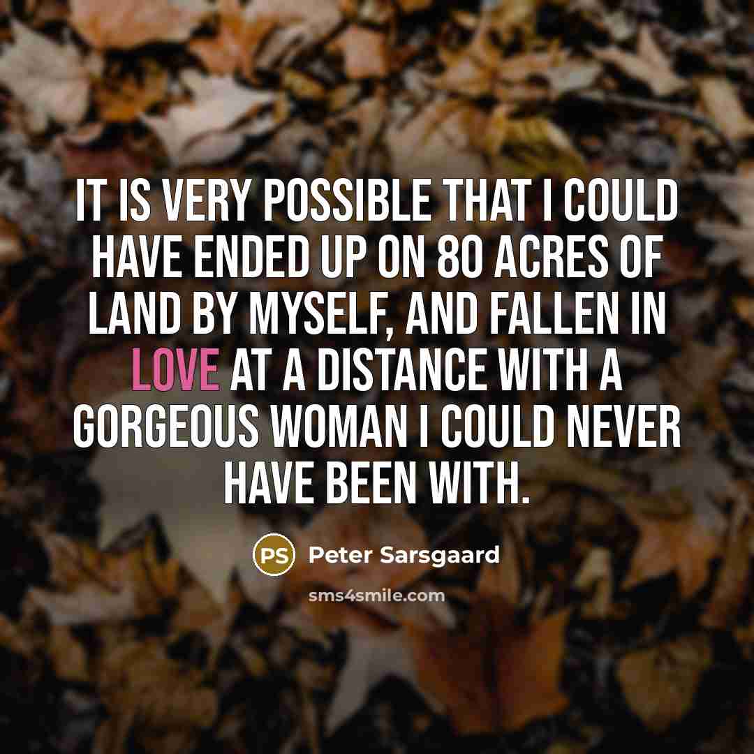 “It is very possible that I could have ended up…” quote by Peter Sarsgaard