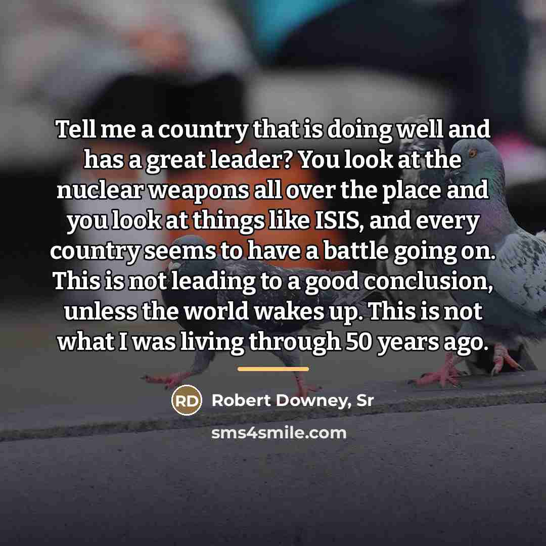 “Tell me a country that is doing well and has…” quote by Robert Downey, Sr