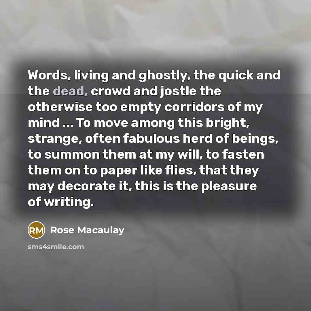 “Words, living and ghostly, the quick and the dead, crowd…” quote by Rose Macaulay
