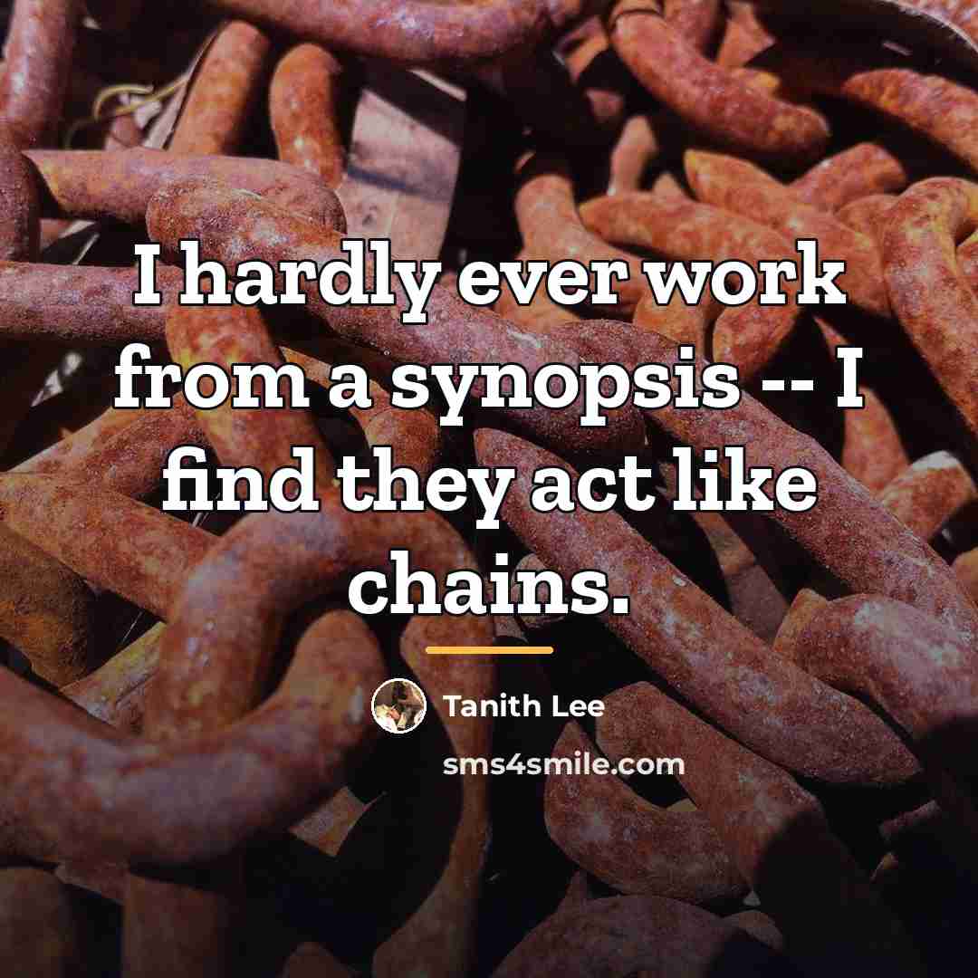 “I hardly ever work from a synopsis -- I find…” quote by Tanith Lee