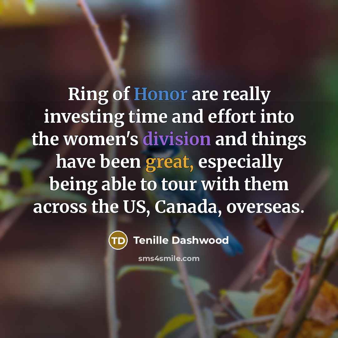 “Ring of Honor are really investing time and effort into…” quote by Tenille Dashwood
