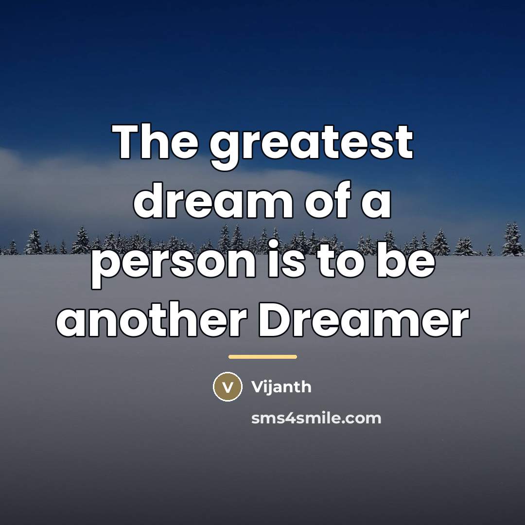 “The greatest dream of a person is to be another…” quote by Vijanth