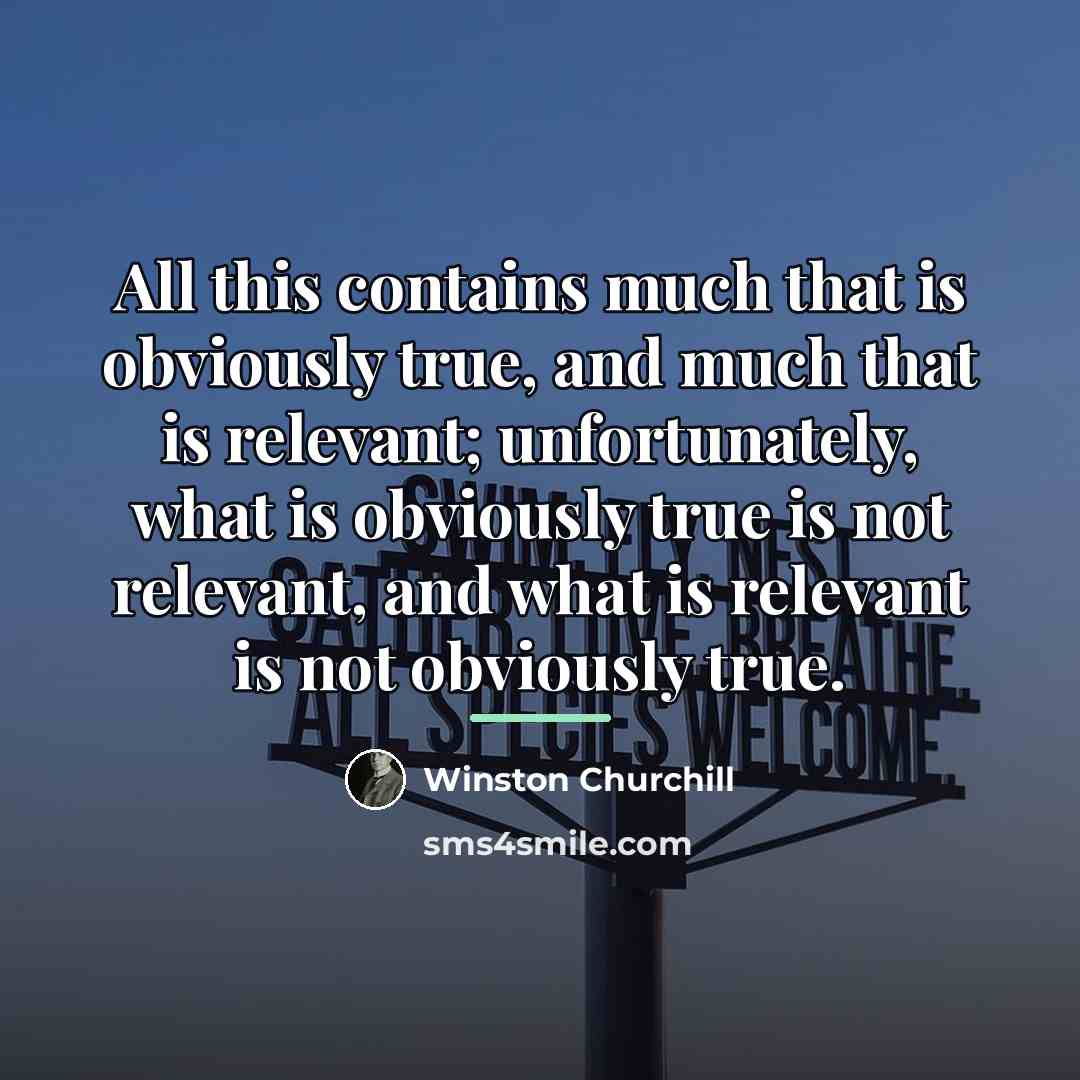 “All this contains much that is obviously true, and much…” quote by Winston Churchill