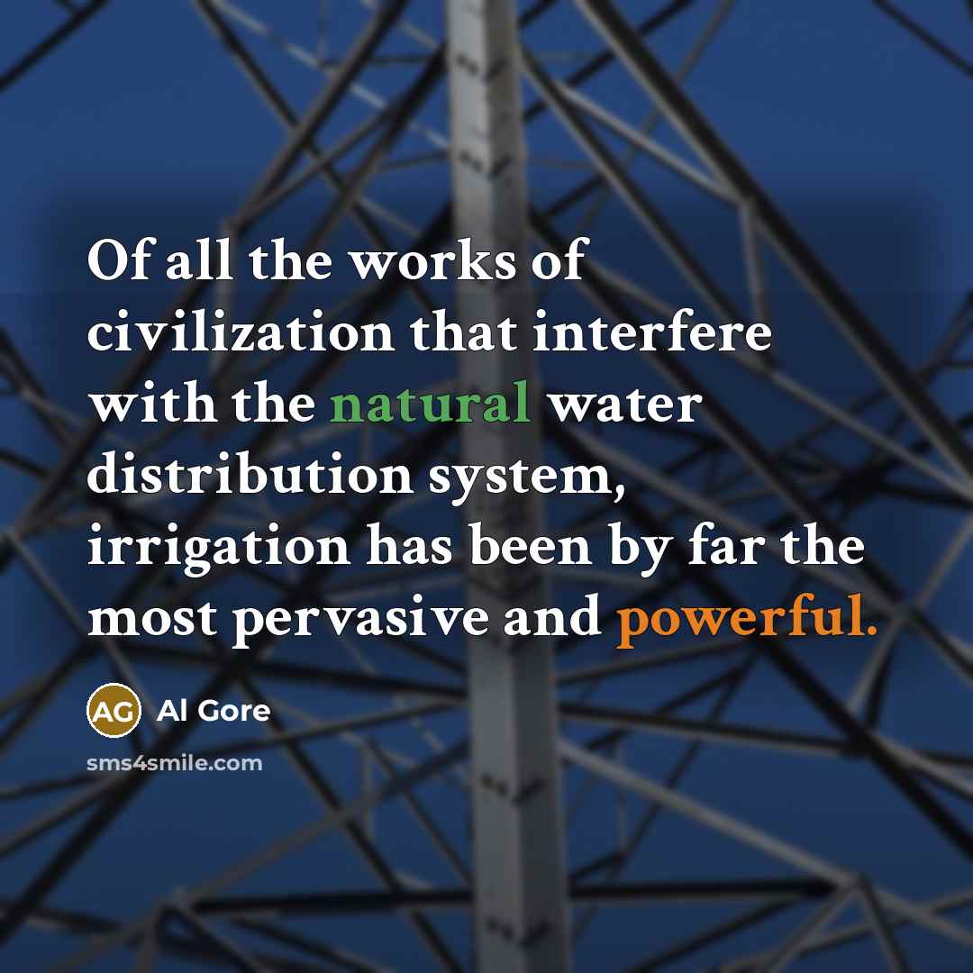 “Of all the works of civilization that interfere with the…” quote by Al Gore