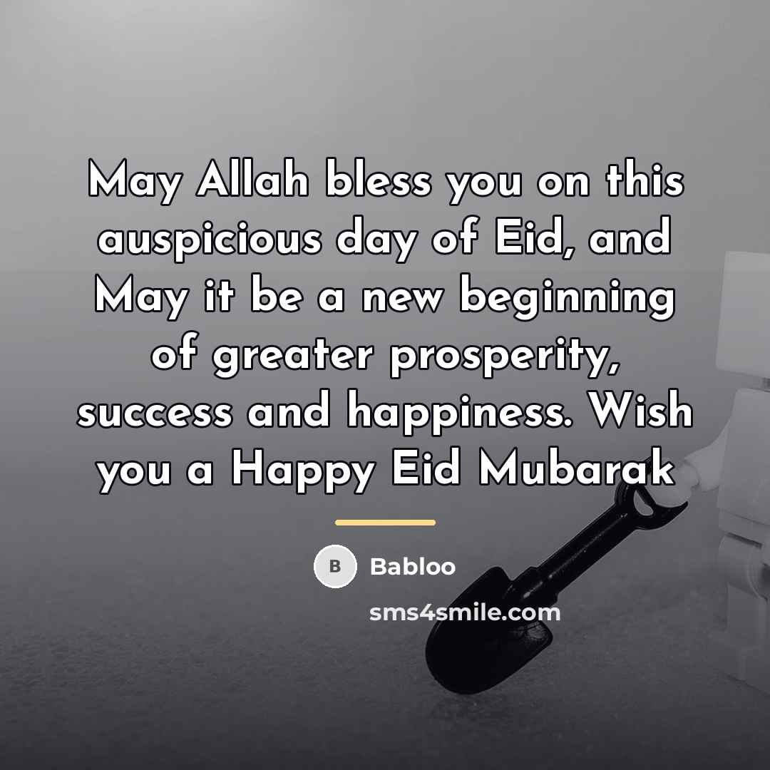 “May Allah bless you on this auspicious day of Eid,…” quote by Babloo