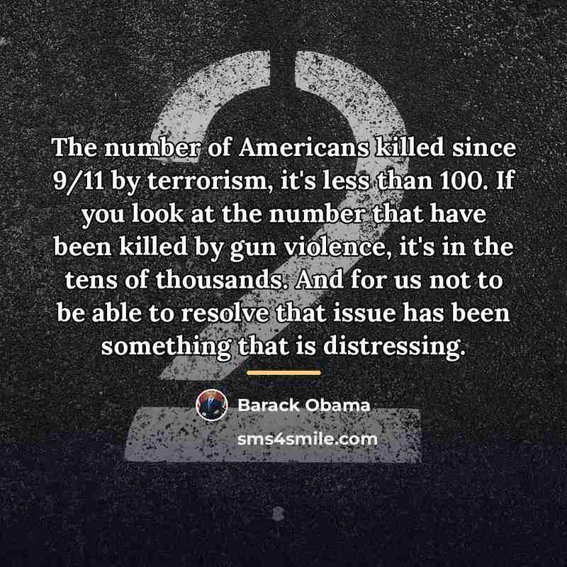 “The number of Americans killed since 9/11 by terrorism, it's…” quote by Barack Obama