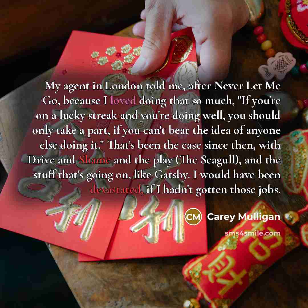 “My agent in London told me, after Never Let Me…” quote by Carey Mulligan