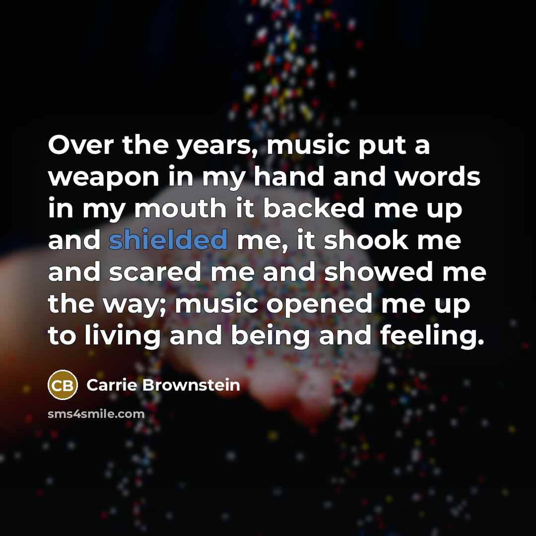 “Over the years, music put a weapon in my hand…” quote by Carrie Brownstein