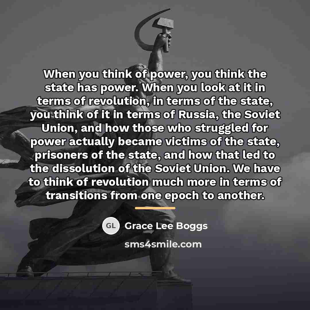 “When you think of power, you think the state has…” quote by Grace Lee Boggs