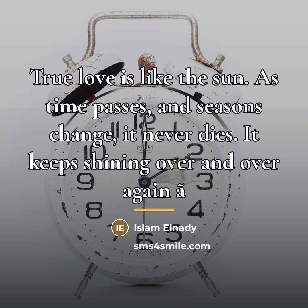 “True love is like the sun. As time passes, and…” quote by Islam Elnady