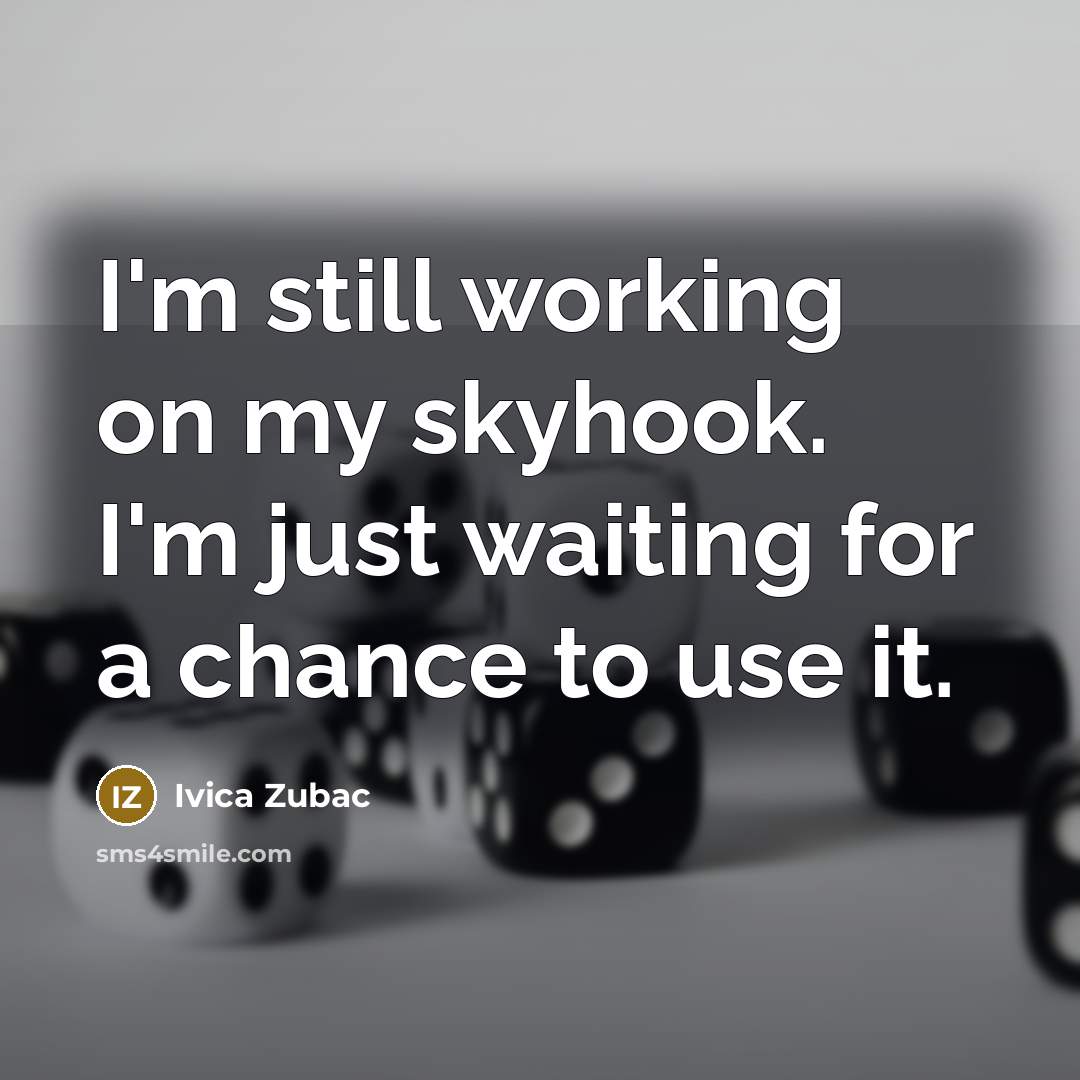 “I'm still working on my skyhook. I'm just waiting for…” quote by Ivica Zubac