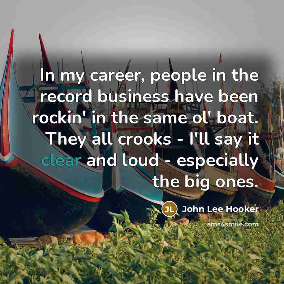 “In my career, people in the record business have been…” quote by John Lee Hooker