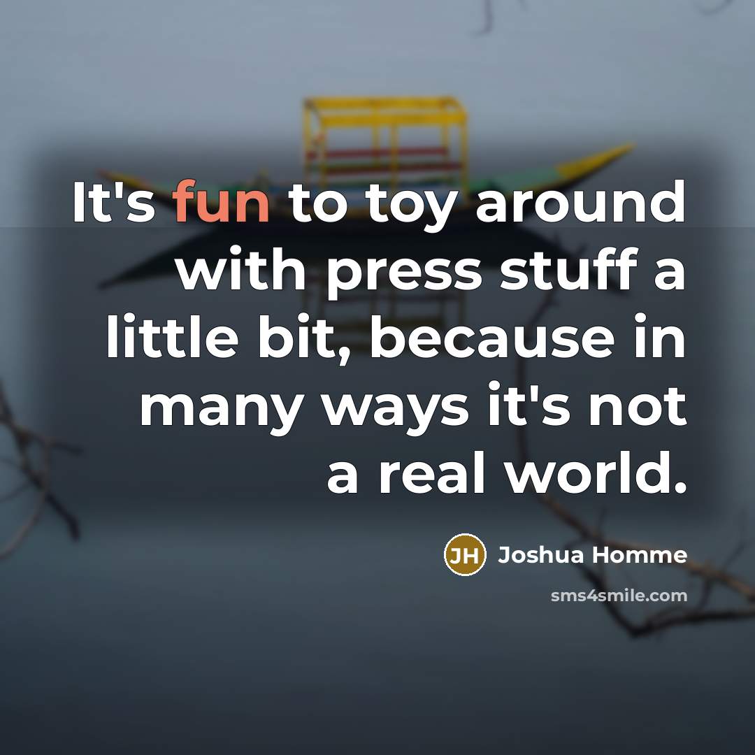 “It's fun to toy around with press stuff a little…” quote by Joshua Homme