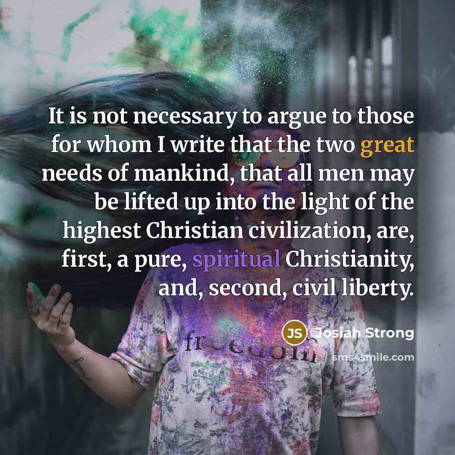 “It is not necessary to argue to those for whom…” quote by Josiah Strong