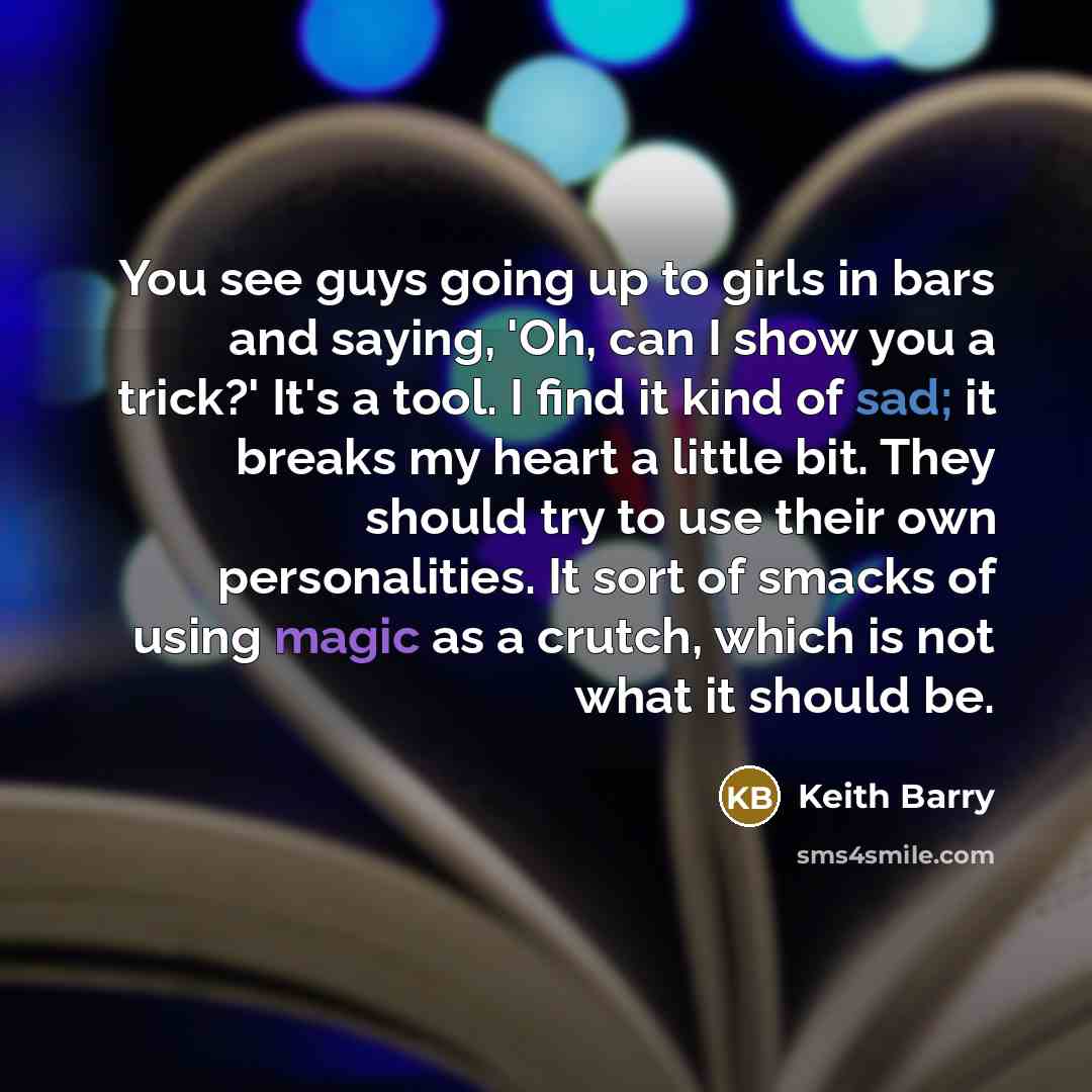 “You see guys going up to girls in bars and…” quote by Keith Barry