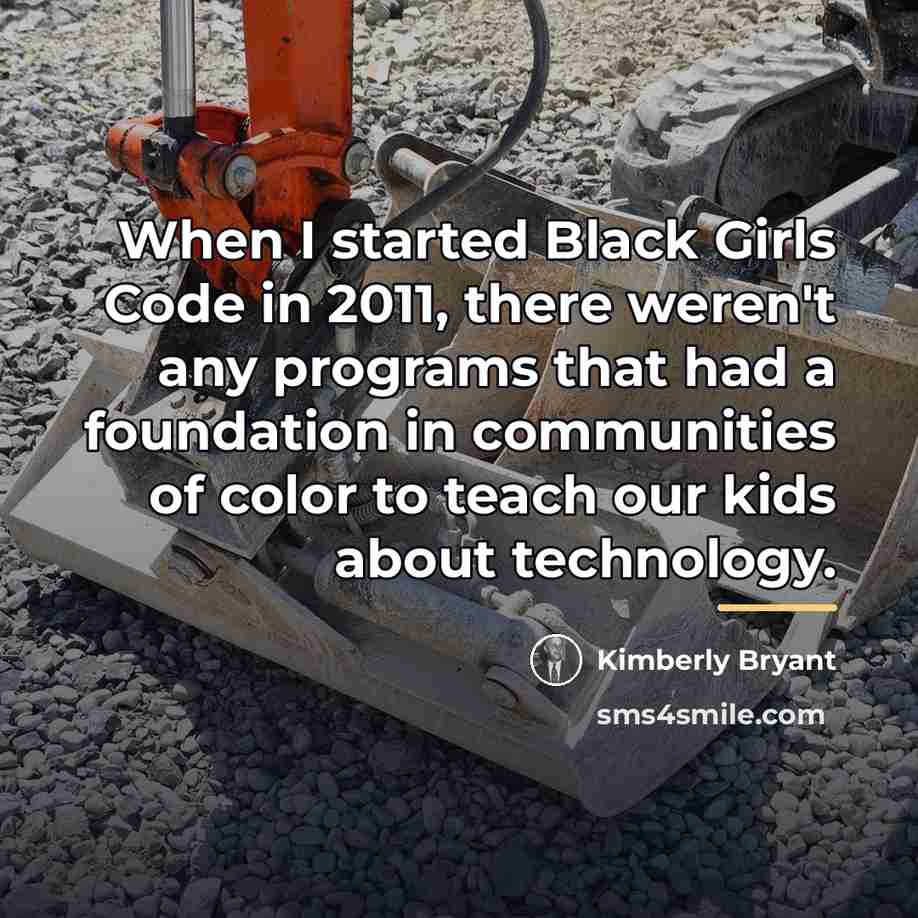 “When I started Black Girls Code in 2011, there weren't…” quote by Kimberly Bryant