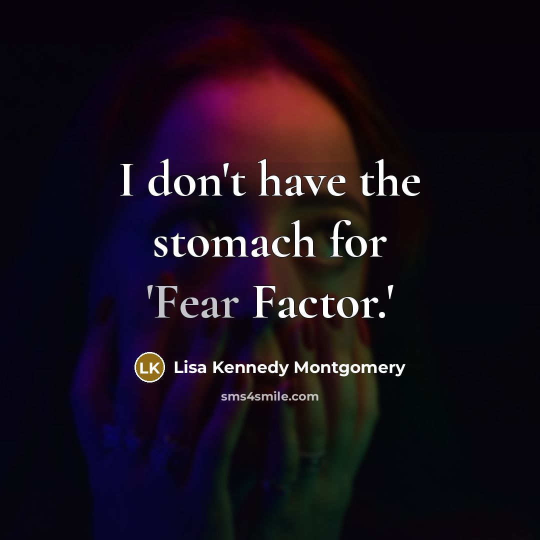 “I don't have the stomach for 'Fear Factor.'…” quote by Lisa Kennedy Montgomery