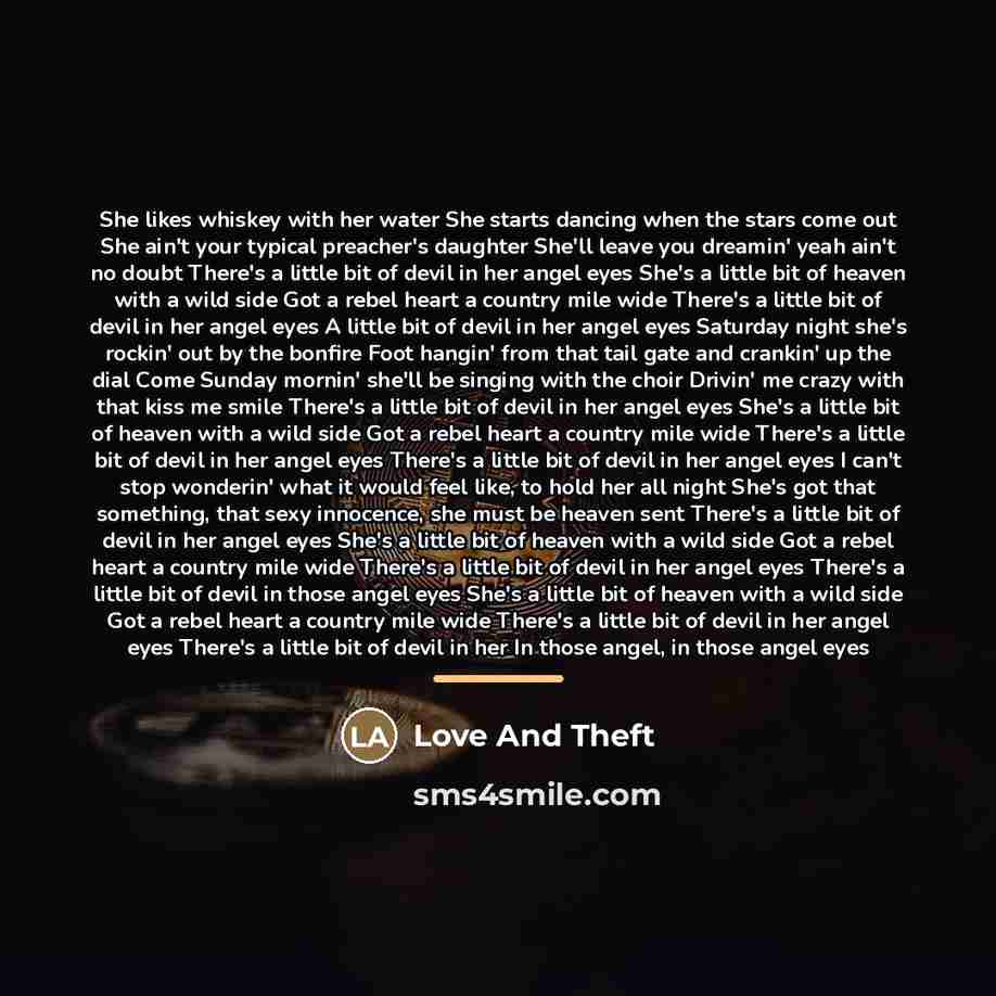 “She likes whiskey with her water She starts dancing when…” quote by Love And Theft