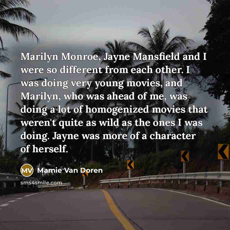 “Marilyn Monroe, Jayne Mansfield and I were so different from…” quote by Mamie Van Doren