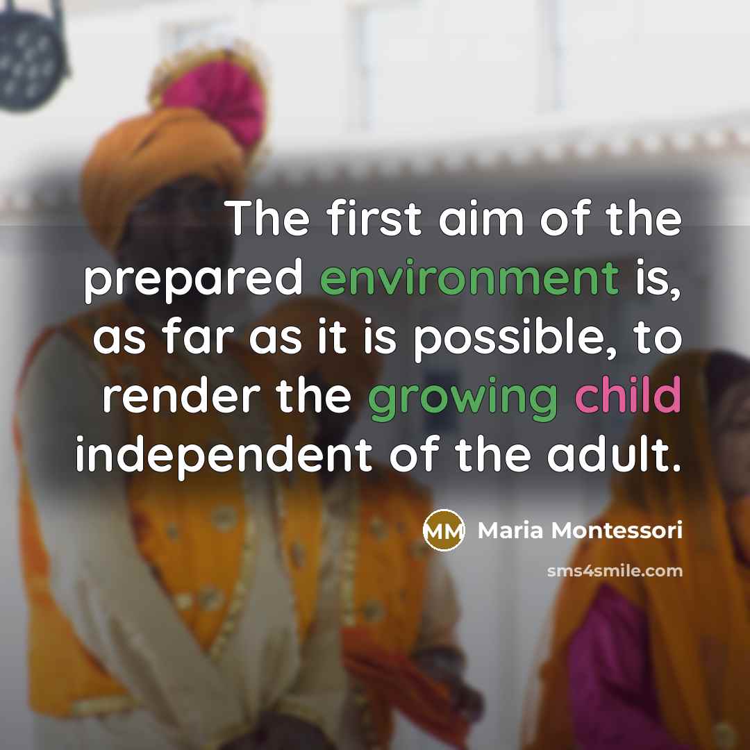 “The first aim of the prepared environment is, as far…” quote by Maria Montessori