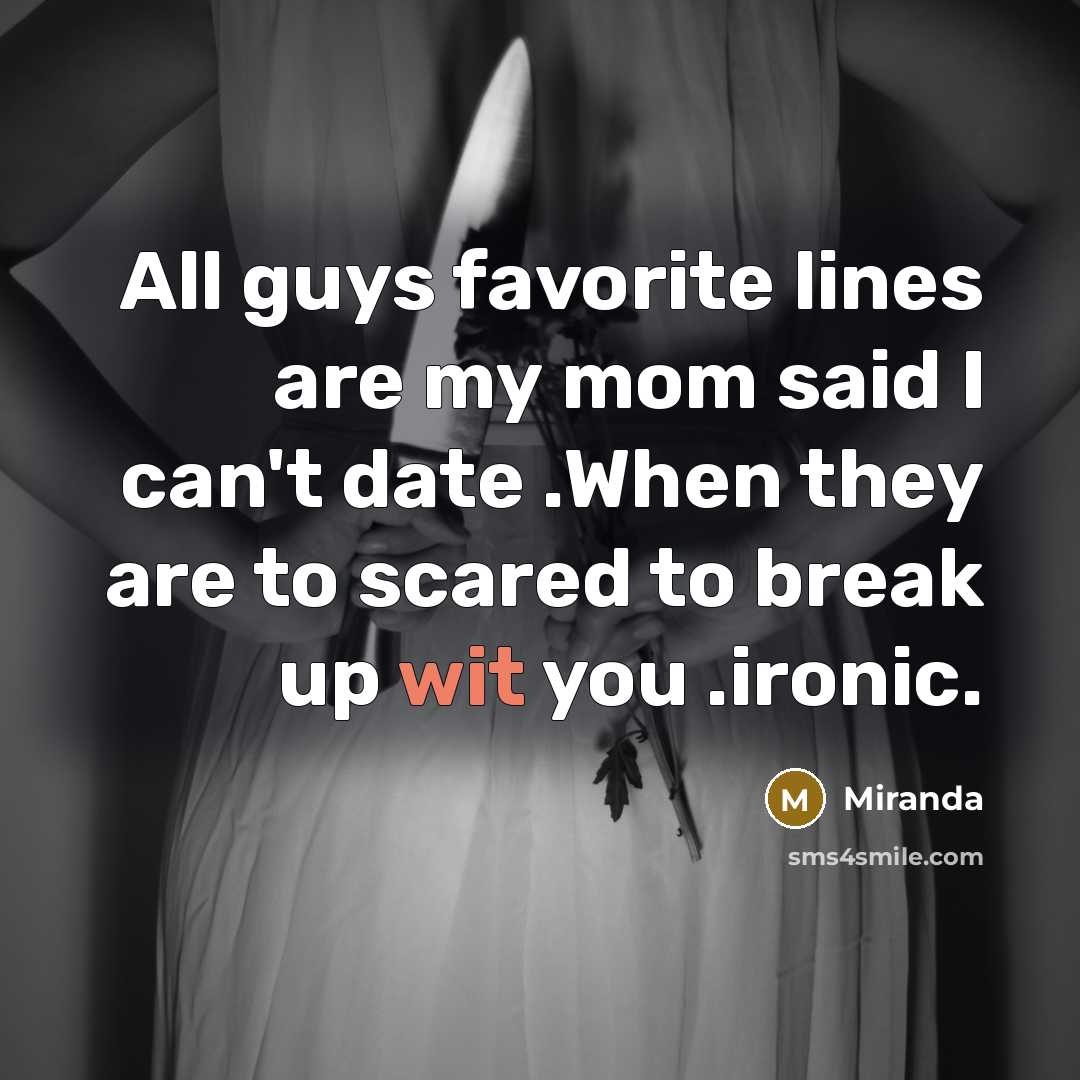 “All guys favorite lines are my mom said I can't…” quote by Miranda