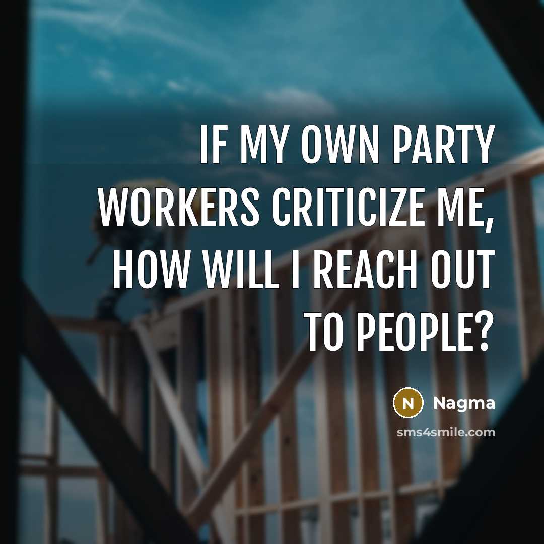 “If my own party workers criticize me, how will I…” quote by Nagma