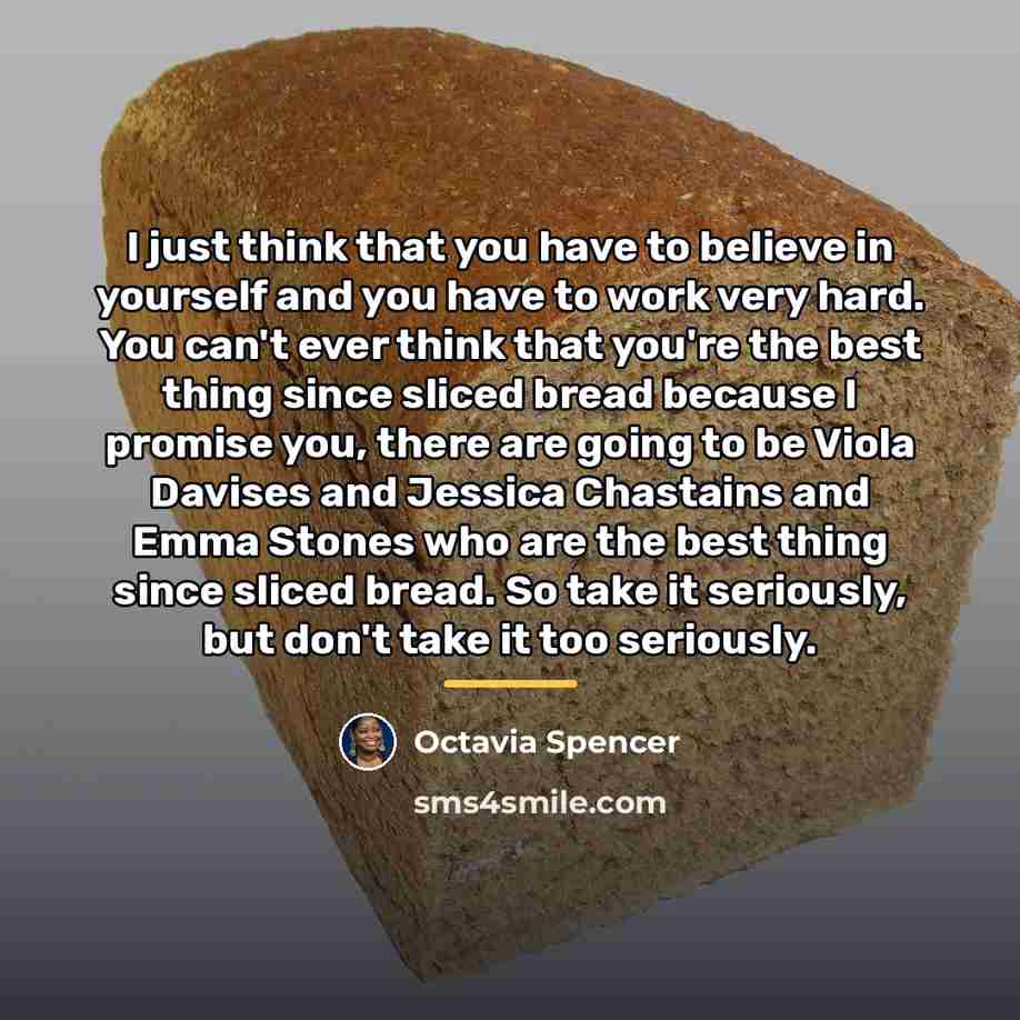 “I just think that you have to believe in yourself…” quote by Octavia Spencer