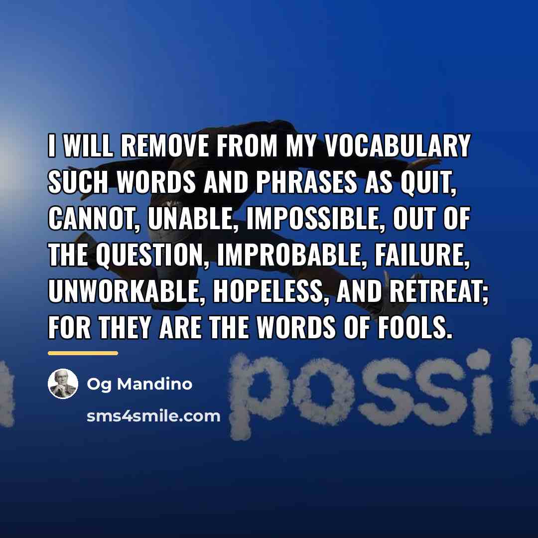 “I will remove from my vocabulary such words and phrases…” quote by Og Mandino