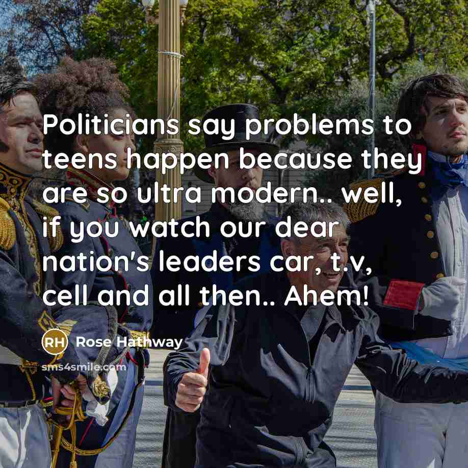 “Politicians say problems to teens happen because they are so…” quote by Rose Hathway
